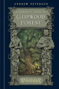 A Rangers Guide to Glipwood Forest